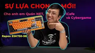 L&Agrave;N GI&Oacute; MỚI D&agrave;nh Cho Anh Em Chủ Qu&aacute;n Net, iCafe, Cybergame - B&agrave;n Ph&iacute;m QUANG CƠ Gaming Rapoo ESK750