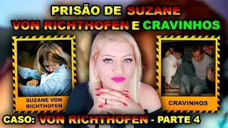 SUZANE VON RICHTHOFEN atormentada pelo FANTASMA no sistema penitenci&aacute;rio e JULGAMENTO. PARTE 4