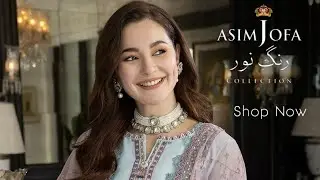 Rang-E-Noor Collection by Asim Jofa Featuring Hania Amir | Asim Jofa new collection 2023