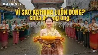 Đại lễ Dâng Y Kathina Chùa Khlang Ong