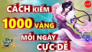 V&Otilde; L&Acirc;M 1 MOBILE - C&Aacute;CH KIẾM 1000 V&Agrave;NG MỖI NG&Agrave;Y CỰC DỄ | LnP