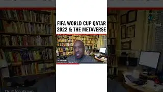 FIFA World Cup Qatar 2022 & The Metaverse