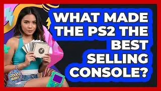 What Made The PS2 The Best Selling Console?