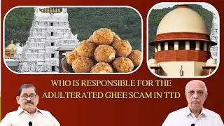 Who is Responsible for the Adulterated Ghee Scam in TTD | Tirumala Ghee Adulteration Case Updates