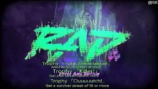 RAD Trophy 「Total Annihilation!」「Killer!」「Cluuuuutch!」