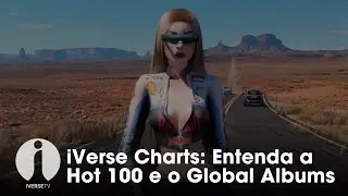 iVerse Charts: Entenda a Hot 100 e o Global Albums