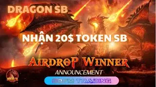 Dragon SB - Airdrop nhận 20$ token SB - Sofm Trading
