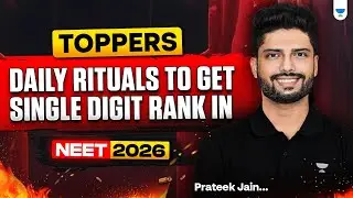 Toppers Timetable | How to get single digit rank in NEET 2026 | Prateek Jain