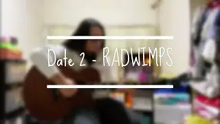 『Kimi no Na wa/Your name』- Date 2 - RADWIMPS - Fingerstyle Guitar Cover