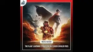 The Flash Review: Lightning Strikes the Big Screen (Spoiler- Free)