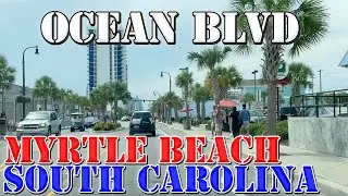 Ocean Blvd FULL Route - Myrtle Beach - South Carolina - 4K Street Drive