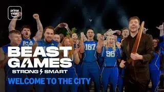 Beast Games Strong vs. Smart: Welcome To The City | Prime Video