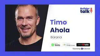 Buildertalk - Rakennusalan osaajatilanne, Timo Ahola, Barona