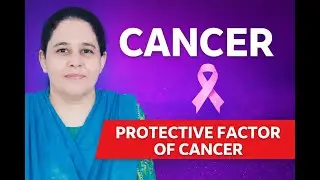 Lets follow Protective factors of cancer and let's avoid risk factors
