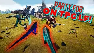 Party Fob on TPG LF Official Server 170 - ARK Survival Evolved PvP Gameplay