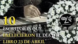 ESCRITORES FALLECIDOS el 23 de abril DIA DEL LIBRO. #top #literatura #best #art #libros #artist