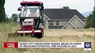 Sandy crews mow, weed to reduce potential fire hazards around the city