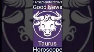 Today Taurus Horoscope 14/September/2021