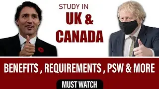 UK & Canada : Benefits , Requirements , PSW & More | Student Visa 2021 | Study Abroad