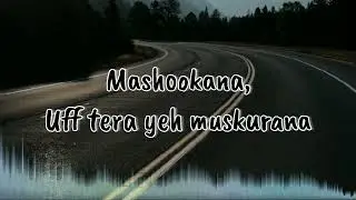 Mashooqana Lyrics - Ash King, Arunima Bhattacharya_Heartless