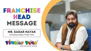 Franchise Head&rsquo;s Message | Tinker Tots Preschool & Daycare, Ahmedabad