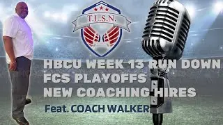 Week 13 Run Down, FCS Playoffs and New Coaching Hires