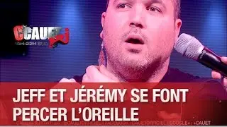 Jeff et Jérémy se font percer l'oreille - C’Cauet sur NRJ