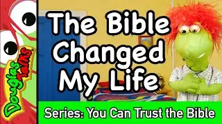 The Bible Changed My Life | A Sunday School lesson about why we can trust the Bible