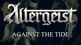 ALTERGEIST - Against the tide(Official Music Video)