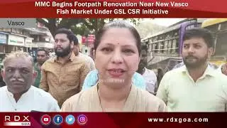 MMC Begins Footpath Renovation Near New Vasco Fish Market Under GSL CSR Initiative