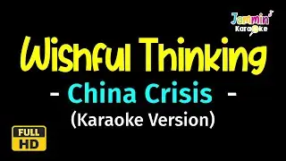 Wishful Thinking - China Crisis (Karaoke Version)