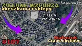 #107 Mieszkania na Zielonych Wzgórzach w Cities: Skylines!