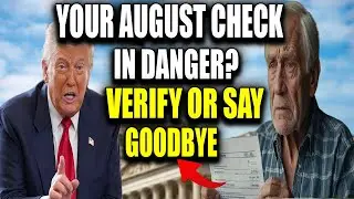 Social Security Alert: August Checks May Be Blocked &ndash; Verify Now or Lose Your Payment