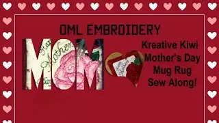 OML Live! Sew along:  Kreative Kiwi ITH in the hoop Mother's day