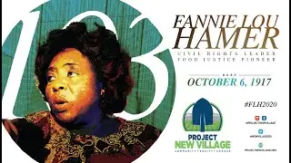 Fannie Lou Hamer Birthday Celebration, Oct. 6, 2020