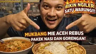🔥 MUKBANG MIE ACEH KUAH SUPER NAGIH + NASI & GORENGAN 🔥