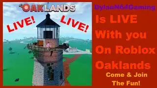 Roblox - Oaklands [LIVE!]