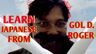 Learn Japanese from Gol D. Roger's | Low Budget One Piece Fanmade Live Action