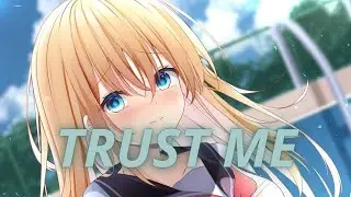 [Nightcore] Luxcious - Trust Me (Speed Up)