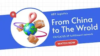 From China to the World: HBT&rsquo;s China/Canada/Japan Fulfillment Network