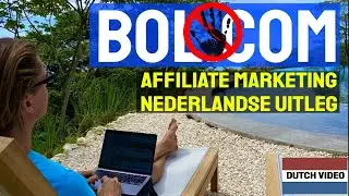 Affiliate Marketing Uitleg Nederlands - Wordt GEEN BOL Affiliate!