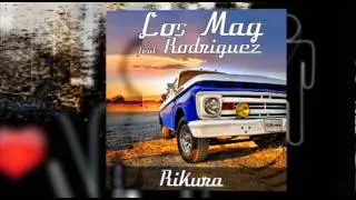 Los Mag feat. Rodriguez - Rikura