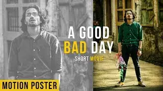 Motion Poster | A Good Bad Day  | Latest Short Movie 2019 | Speed Records