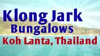 Klong Jark Bungalows, Koh Lanta, Thailand