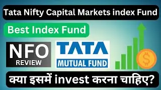 Tata Nifty Capital Markets index Fund Nfo | NFO Review in Hindi | Capital Markets index Fund