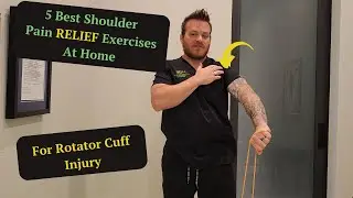5 Best Shoulder Pain Relief Exercises At Home For Rotator Cuff Injury