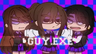 [💜] GUY.exe [] gacha club meme
