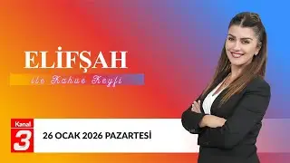 Elifşah İle Kahve Keyfi | 20 Ocak 2026