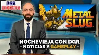 DGR LIVE: ESPECIAL NOCHEVIEJA | Actualidad y Gameplay | Metal Slug (1996)