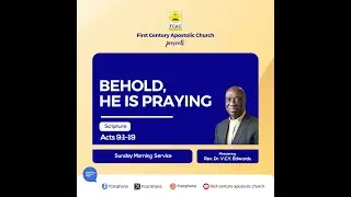 Behold, He Is Praying by Rev. Dr. V.C.Y. Edwards (Sunday Morning Service 23.11.2025)